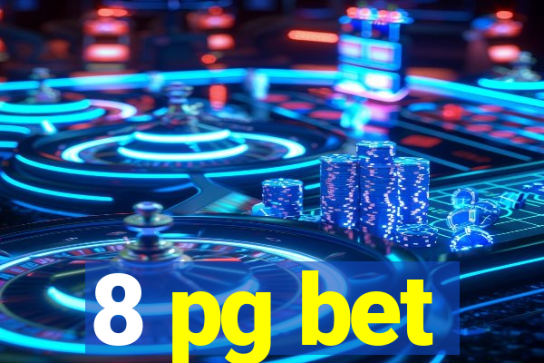 8 pg bet